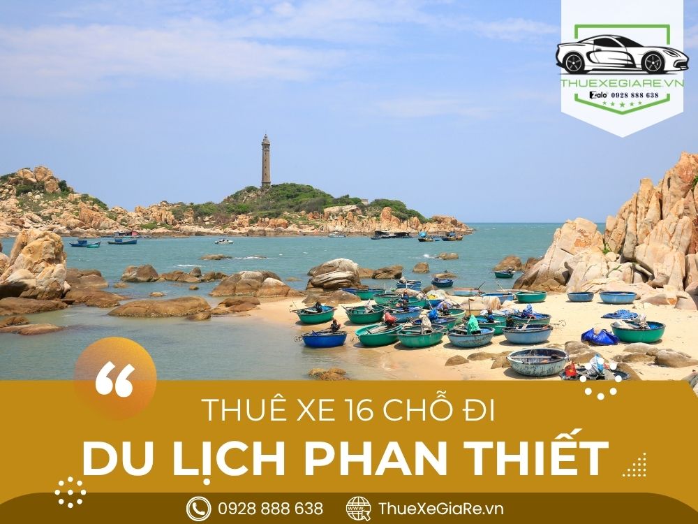 thuê xe 16 chỗ đi Phan Thiết, thuê xe du lịch 16 chỗ đi Mũi Né, thuê xe 16 chỗ Sài Gòn đi Phan Thiết, thuê xe đi biển Mũi Né, thuê xe 16 chỗ đi Hàm Tiến, cho thuê xe du lịch đi Phan Thiết,