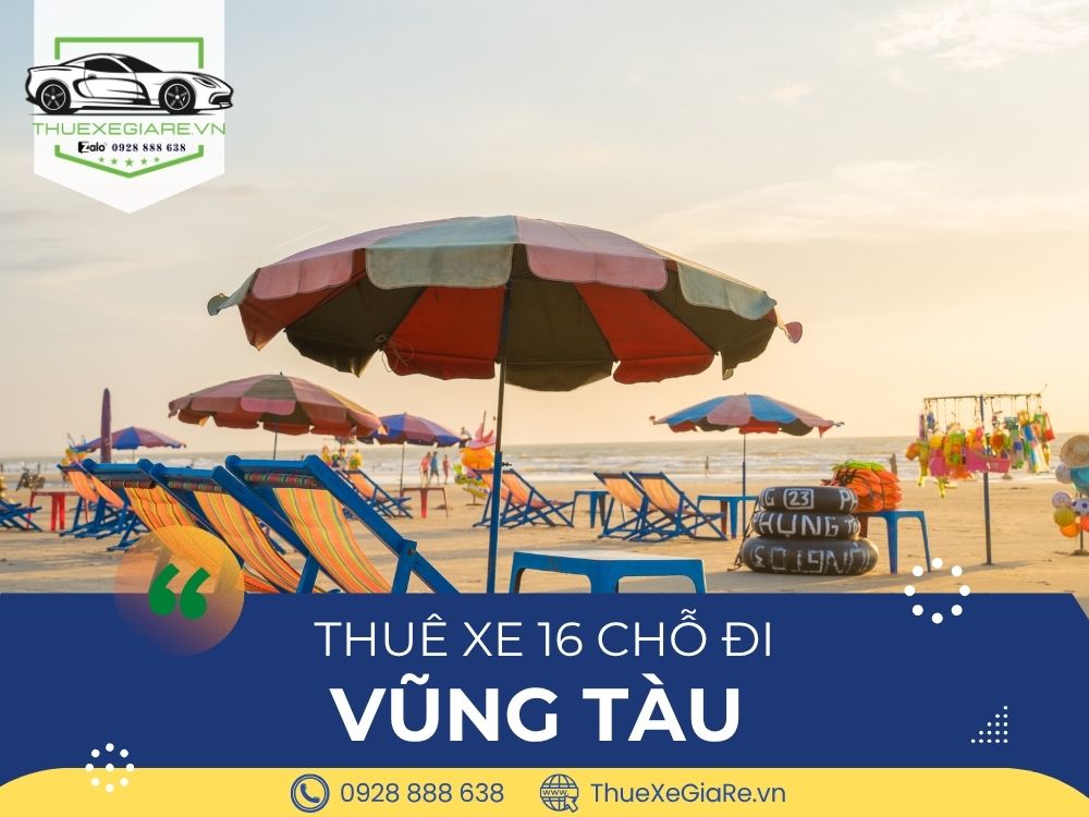 cho thuê xe 16 chỗ, thuê xe du lịch Vũng Tàu, thuê xe đi Vũng Tàu, dịch vụ thuê xe giá rẻ, thuê xe ô tô 16 chỗ đi Vũng Tàu