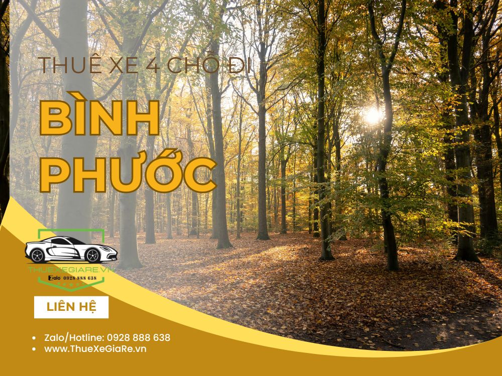 cho thuê xe 4 chỗ đi Bình Phước, thuê xe 4 chỗ từ Sài Gòn đi Bình Phước, thuê xe du lịch Bình Phước, thuê xe riêng đi Bình Phước, thuê xe đi Đồng Xoài Bình Phước,