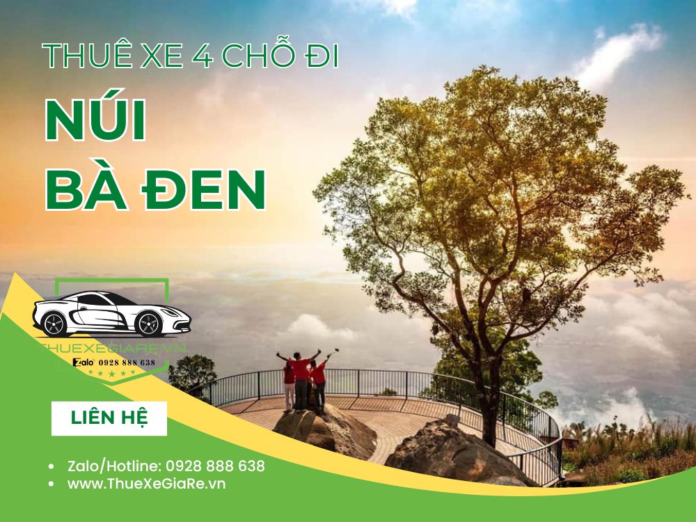 Dịch vụ thuê xe 4 chỗ đi Núi Bà Đen