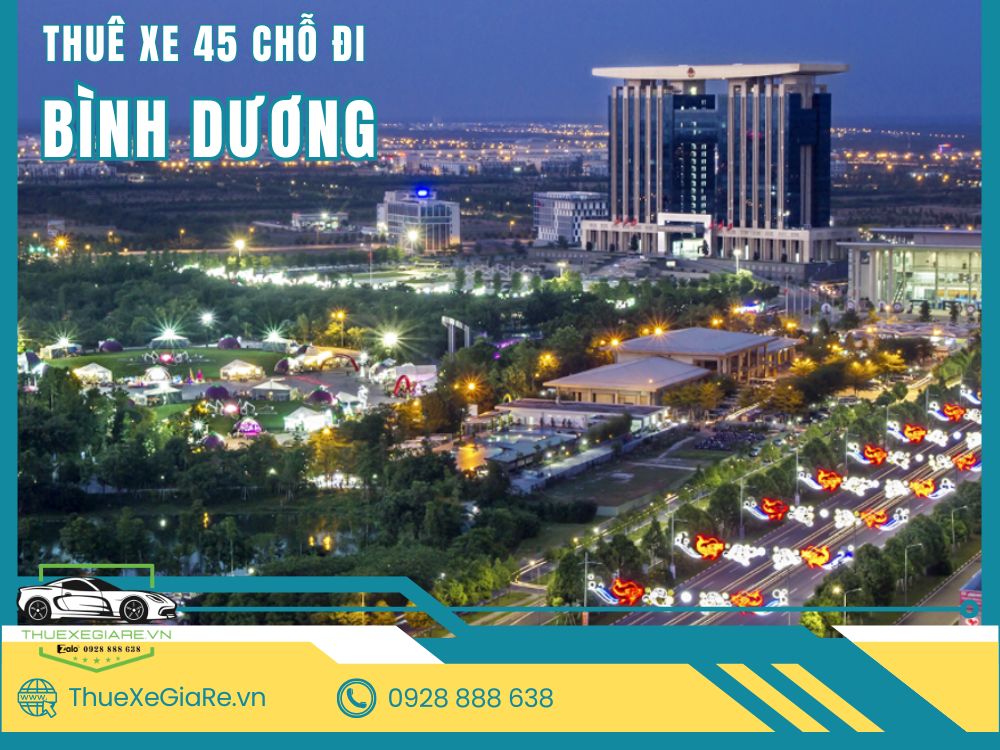 thuê xe 45 chỗ đi Bình Dương, cho thuê xe 45 chỗ Bình Dương, thuê xe 45 chỗ dã ngoại Bình Dương, thuê xe 45 chỗ công ty đi Bình Dương, thuê xe 45 chỗ trường học tham quan,