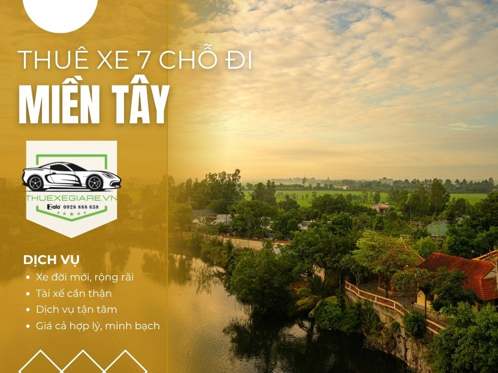 cho thuê xe 7 chỗ đi miền tây, thuê xe 7 chỗ sài gòn đi miền tây, thuê xe 7 chỗ giá rẻ miền tây, thuê xe 7 chỗ về quê ăn tết, thuê xe riêng miền tây