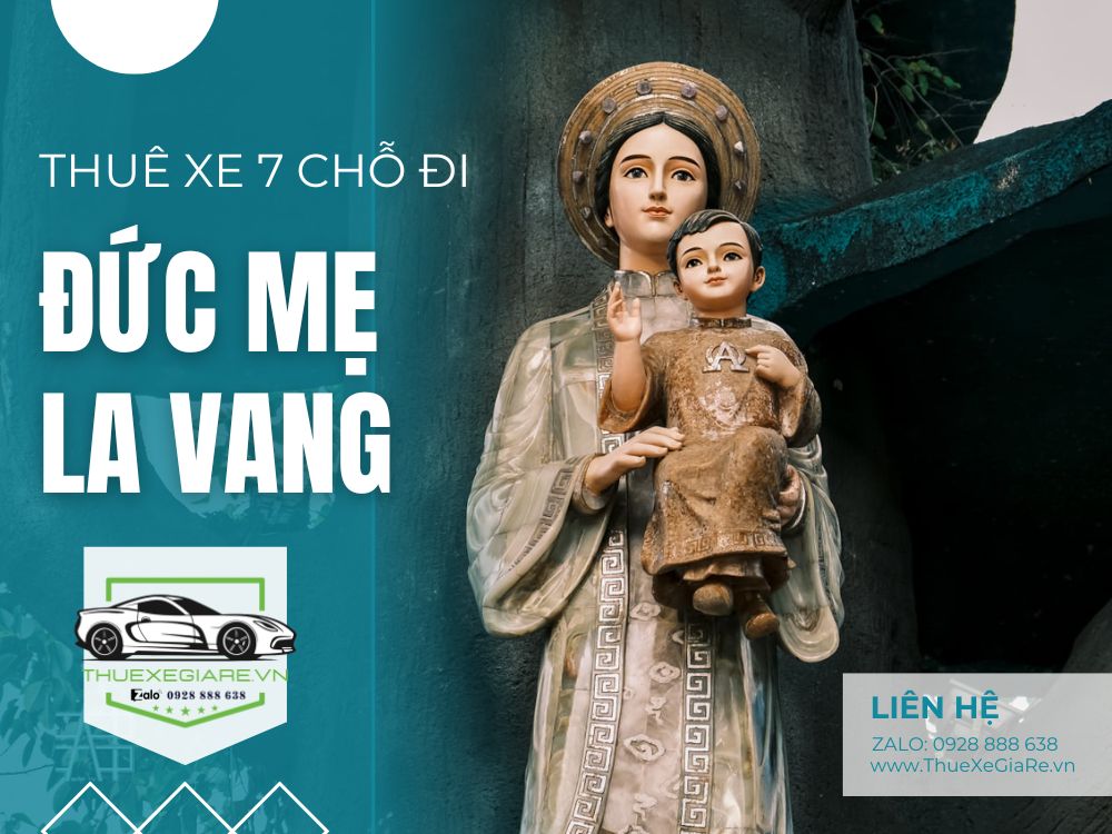 cho thuê xe 7 chỗ đi Đức Mẹ La Vang