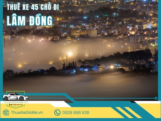 Thuê Xe 45 Chỗ Đi Lâm Đồng