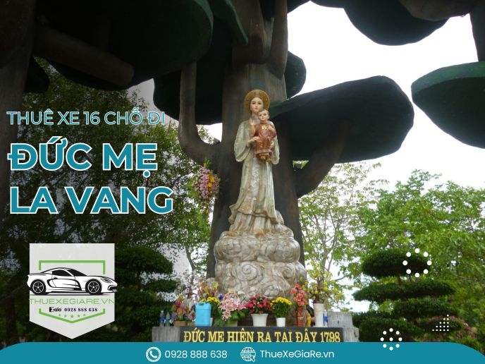 Thuê xe 16 chỗ đi Đức Mẹ La Vang