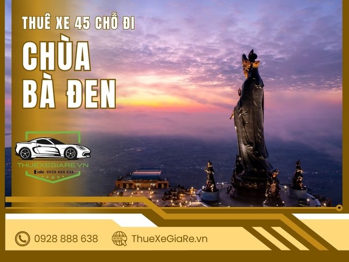 Thuê xe 45 chỗ đi Chùa Bà Đen - Tây Ninh