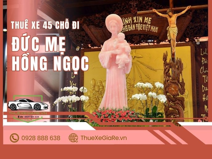 Thuê xe 45 chỗ đi Đức Mẹ Hồng Ngọc